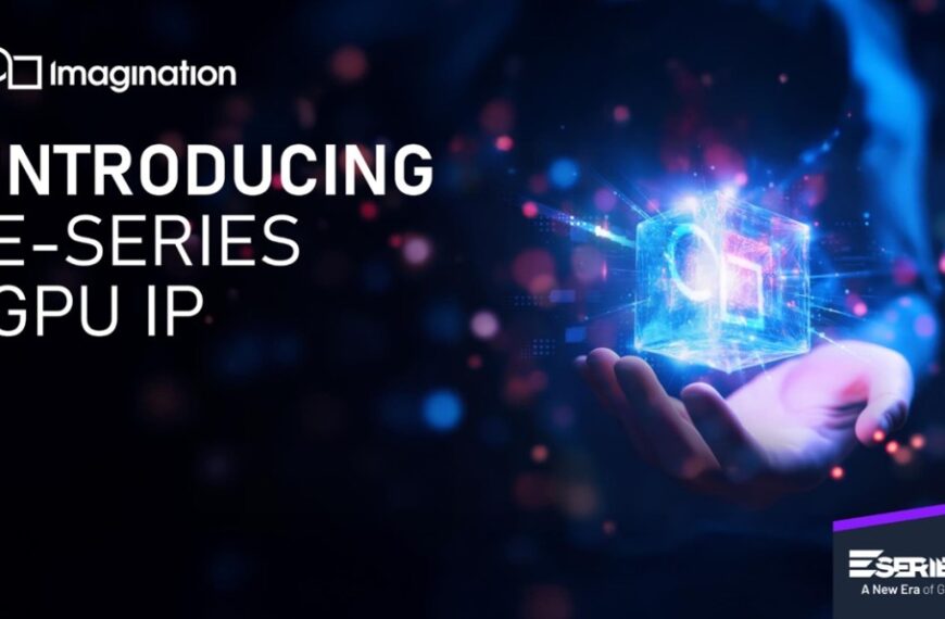 Imagination Launches Cutting-Edge E-Series GPUs for Enhanced Graphics and AI at the Edge